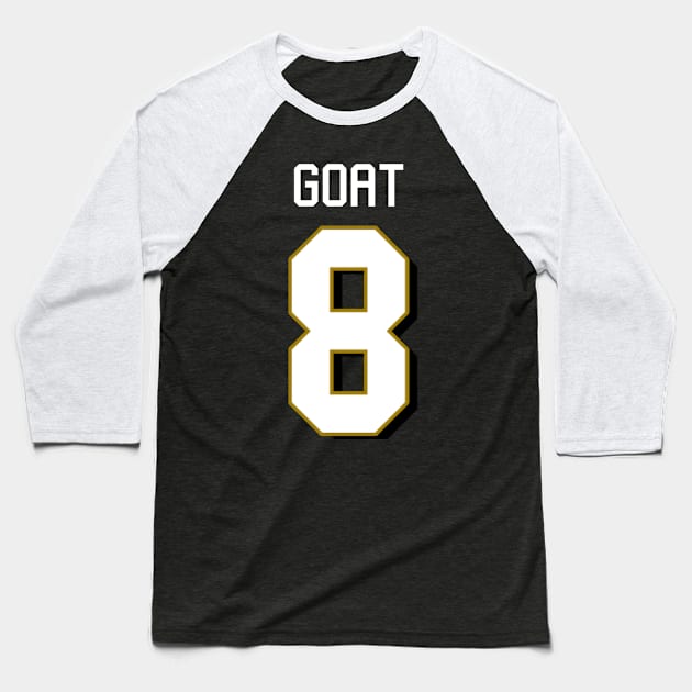 The Goat 8 Baseball T-Shirt by MugsForReal